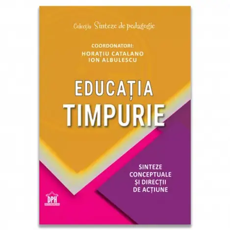 EDUCATIA TIMPURIE. Sinteze conceptuale si directii de actiune