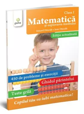 Matematică şi explorarea mediului clasa I. Ediţie revizuită (resigilat)