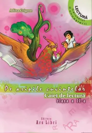 Pe aripile cuvintelor - caiet de lectura pentru cls. a II-a (resigilat)