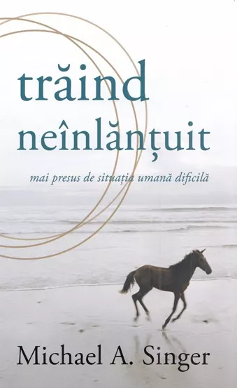 Traind neinlantuit mai presus de situatia umana dificila (resigilat)