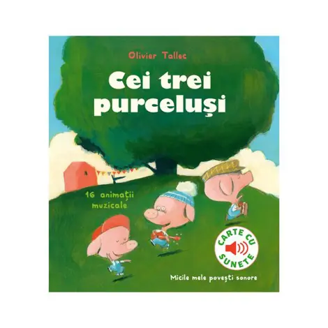 Cei trei purcelusi - carte cu sunete