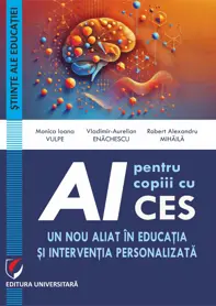 AI pentru copiii cu CES. Un nou aliat in educatia si interventia personalizata