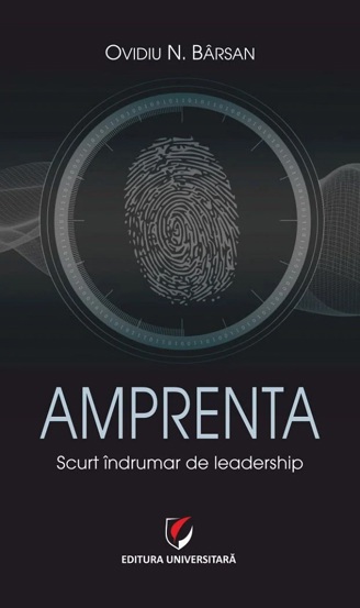 Amprenta. Scurt indrumar de leadership