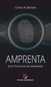 Amprenta. Scurt indrumar de leadership