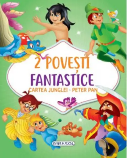 2 Povesti fantastice:Cartea Junglei. Peter Pan