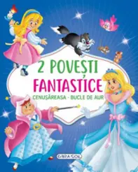 2 Povesti fantastice:Cenusareasa. Bucle de Aur