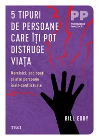 5 tipuri de persoane care îți pot distruge viața (resigilat)