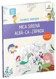 Mica Sirena & Alba ca Zapada/ Colorez povesti (resigilat)