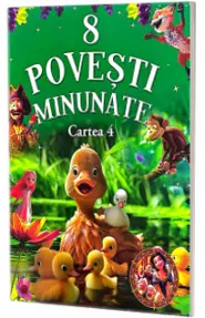 8 Povesti Minunate. Cartea 4