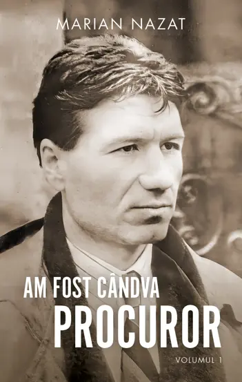 Am fost candva procuror Vol.1 + Vol.2
