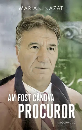 Am fost candva procuror Vol.1 + Vol.2