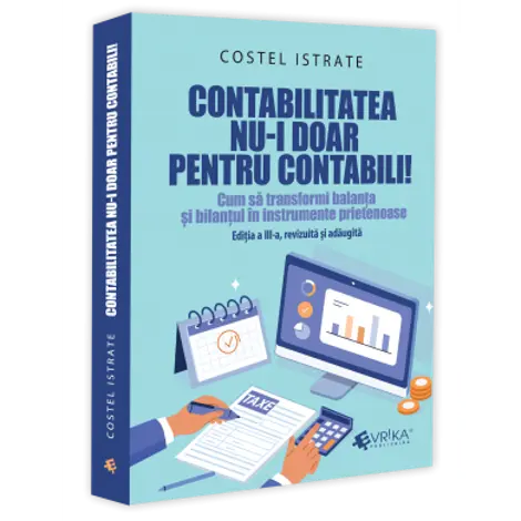 Contabilitatea nu-i doar pentru contabili!