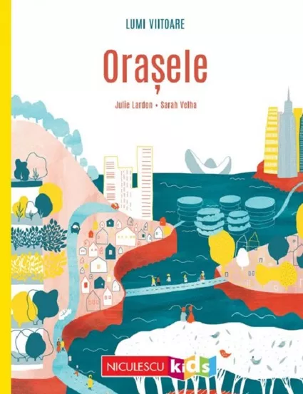 Lumi viitoare. Orasele (resigilat)