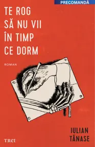 Te rog sa nu vii in timp ce dorm