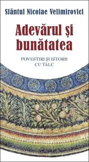 Adevarul si bunatatea