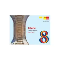 Istorie. Caietul elevului. Clasa a 8-a
