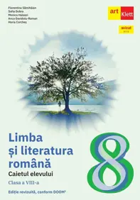 Limba si literatura romana - Clasa 8 - Caietul elevului