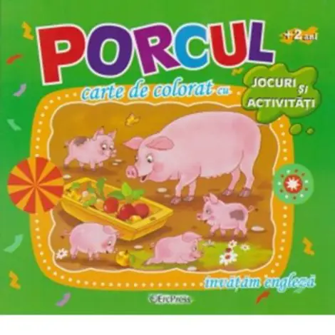 Porc. Carte de colorat cu jocuri si activitati