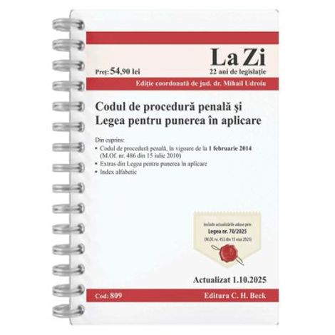 Codul de procedura penala si Legea de punere in aplicare. Cod 809. Actualizat la 1.10.2025.Editie SPIRALATA
