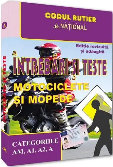 Intrebari si teste pentru obtinerea permisului de conducere categoria AM, A1, A2, A (resigilat)