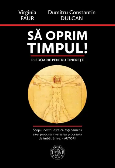 Sa oprim timpul! Pledoarie pentru tinerete