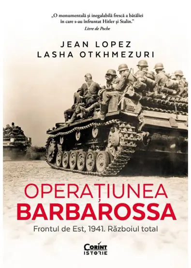 Operatiunea Barbarossa. Frontul de est, 1941. Razboiul total