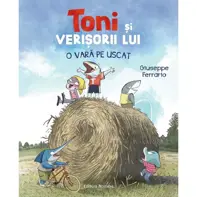 Toni si verisorii lui. O vara pe uscat