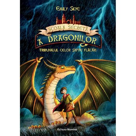 Tribunalul celor sapte flacari. Seria Scoala secreta a dragonilor Vol.5
