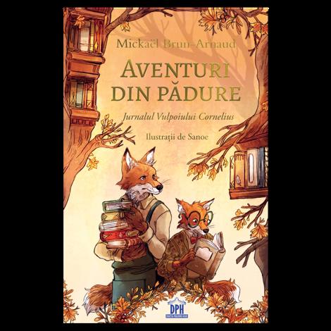 Aventuri din padure - Jurnalul Vulpoiului Cornelius - vol 2