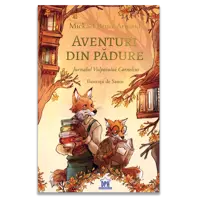 Aventuri din padure - Jurnalul Vulpoiului Cornelius - vol 2