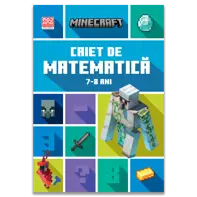 Minecraft - Caiet de matematica 7-8 ani