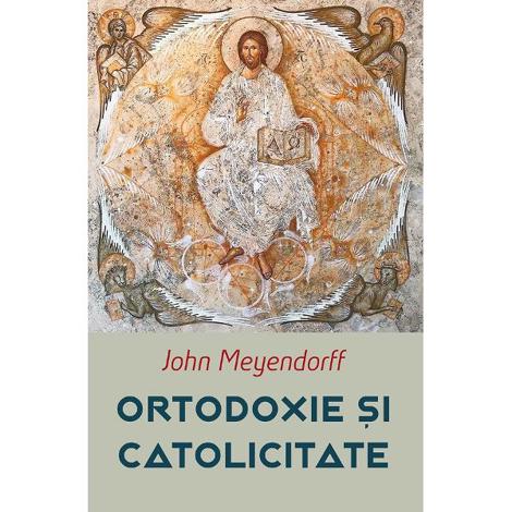 Ortodoxie si catolicitate