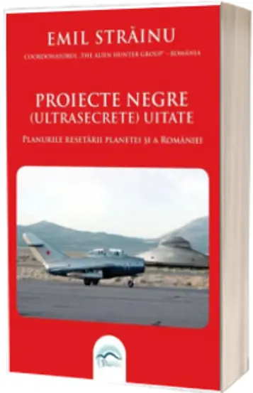 Proiecte negre (ultrasecrete) uitate. Planurile resetarii planetei si a Romaniei