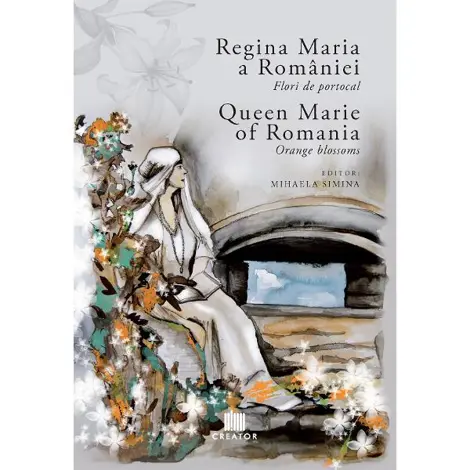 Regina Maria a Romaniei: Flori de portocal. Queen Marie of Romania: Orange blossoms