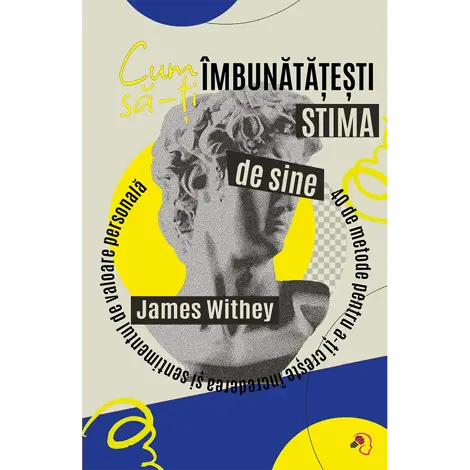 Cum sa-ti imbunatatesti stima de sine