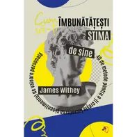 Cum sa-ti imbunatatesti stima de sine