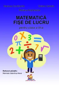 Matematica. Fise de lucru pentru clasa a III-a