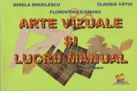 Arte vizuale si lucru manual. Clasa pregatitoare