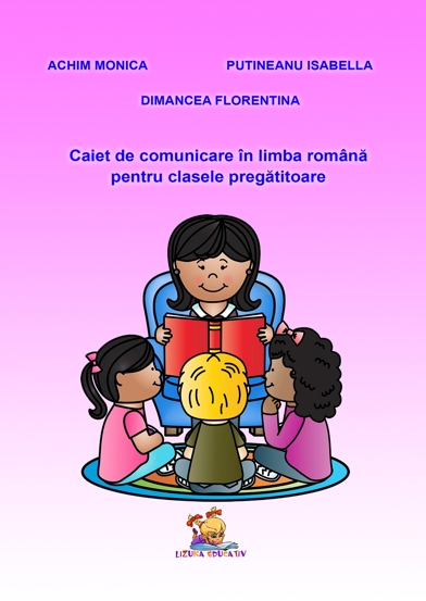 Caiet de comunicare in limba romana pentru clasa pregatitoare