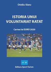 Istoria unui voluntariat ratat. Cartea lui EURO 2020