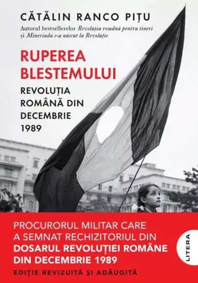 Ruperea blestemului. Revolutia romana din decembrie 1989