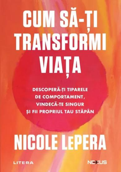 Cum sa-ti transformi viata