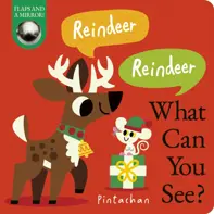 Reindeer! Reindeer! What Can You See?