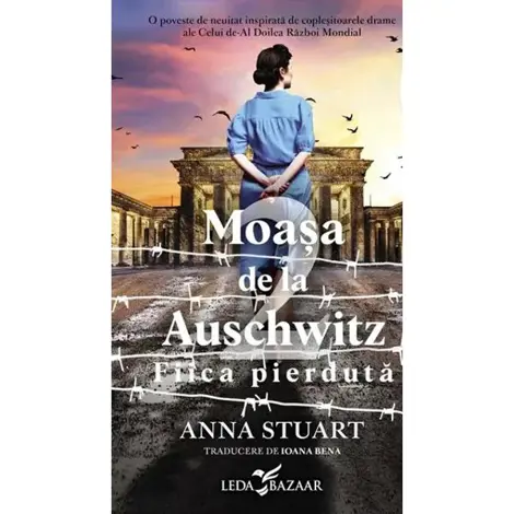 Moasa de la Auschwitz. Fiica pierduta