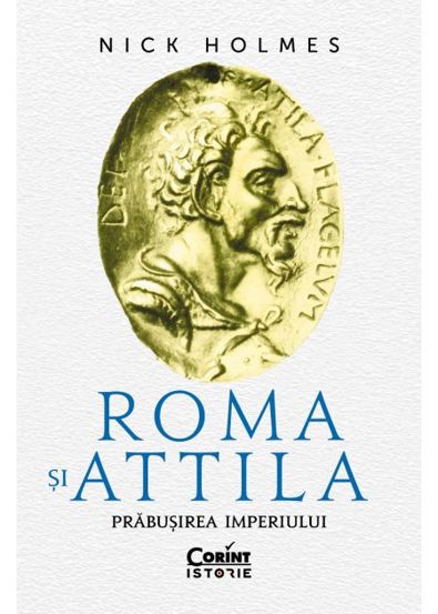 Roma si Attila. Prabusirea imperiului