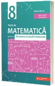 Teste de matematica pentru Simularea Evaluarii Nationale la clasa a VIII-a (60 de teste)