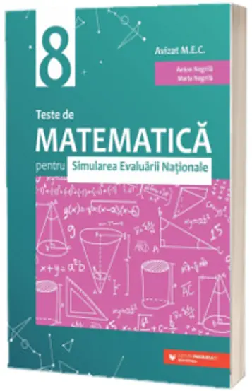 Teste de matematica pentru Simularea Evaluarii Nationale la clasa a VIII-a (60 de teste)