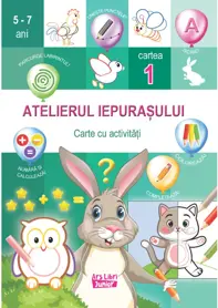 Atelierul iepurasului. Cartea 1