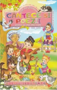 Cele mai frumoase cantece si poezii pentru cei mai mici copii (resigilat)