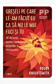 Greseli pe care le-am facut eu ca sa nu le mai faci si tu